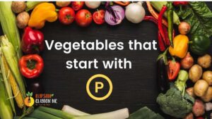 Vegetables that start with letter P